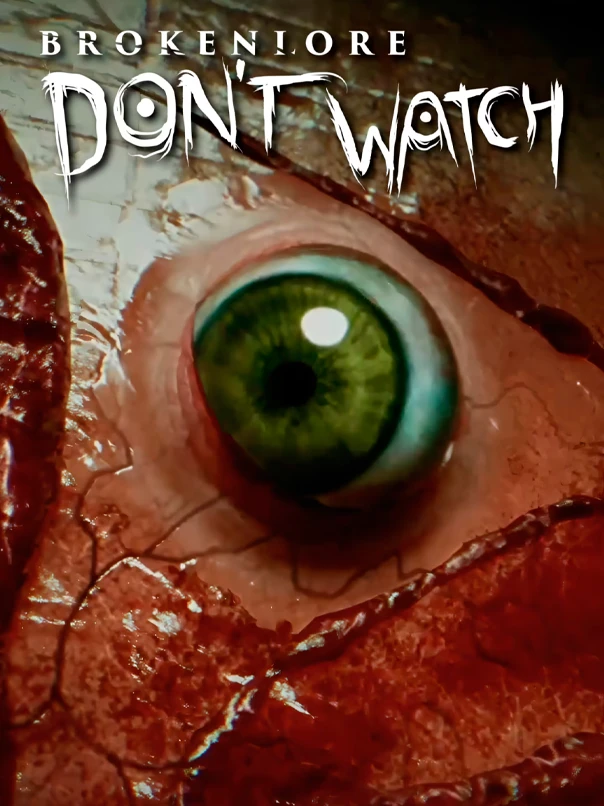 BrokenLore: DON’T WATCH